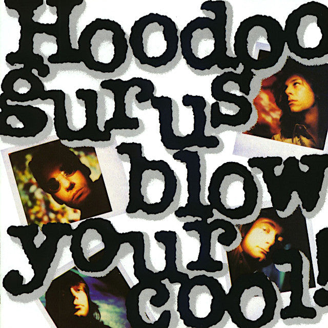 Hoodoo Gurus | Blow Your Cool! | Album