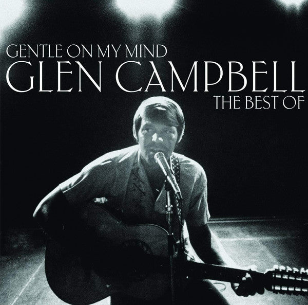 Glen Campbell – Gentle On My Mind: The Best Of VINYL LP