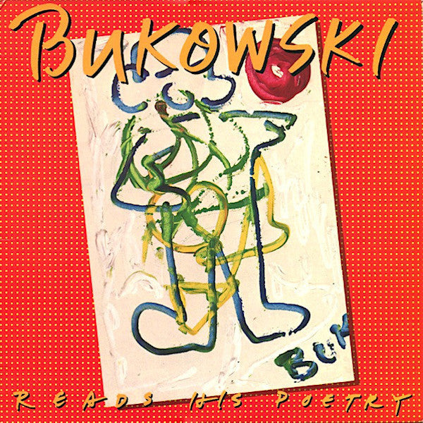 Charles Bukowski | Bukowski Reads His Poetry | Album
