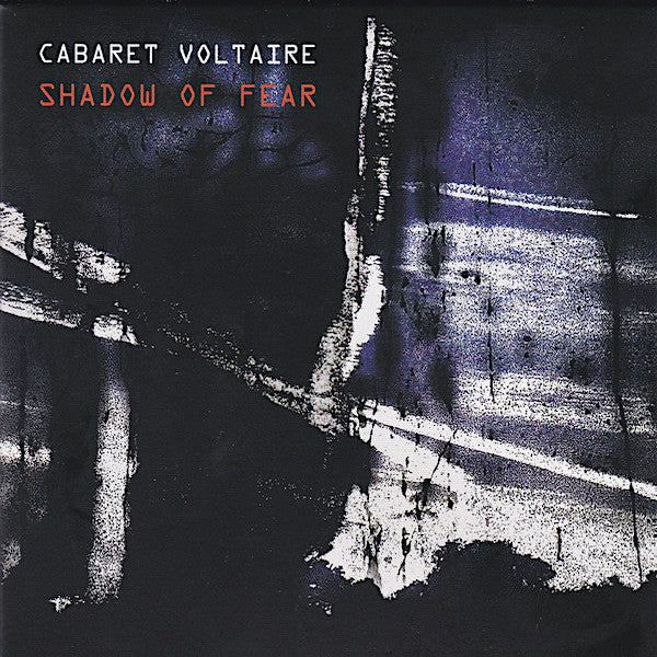Cabaret Voltaire | Shadow of Fear | Album