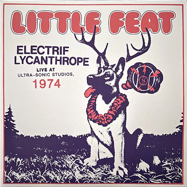 Little Feat | Electrif Lycanthrope Live At Ultra-Sonic Studios, 1974 | Album