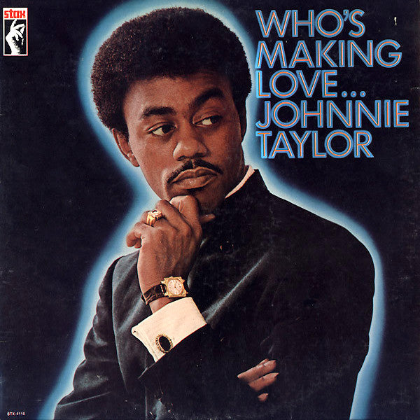 Johnnie Taylor | Who's Making Love | Album