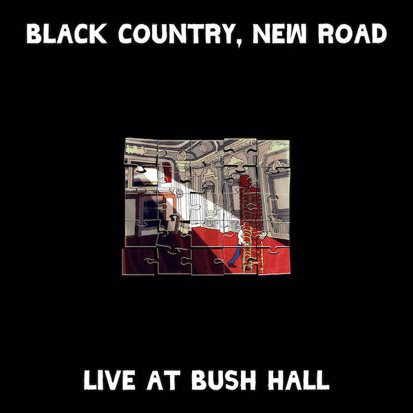 Black Country New Road | Live at Bush Hall | Album