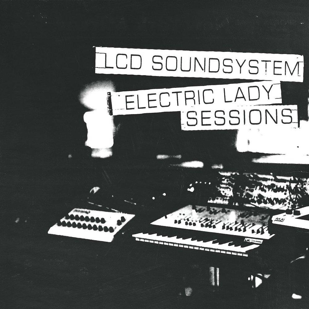 LCD Soundsystem | Electric Lady Sessions | Album