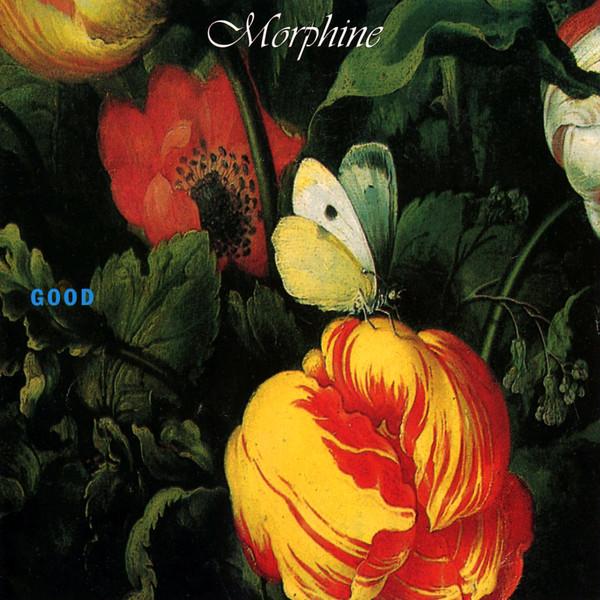 Morphine | Good | Album