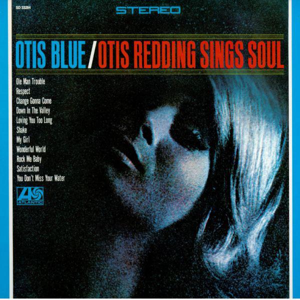 Otis Redding | Otis Blue: Otis Redding Sings Soul | Album
