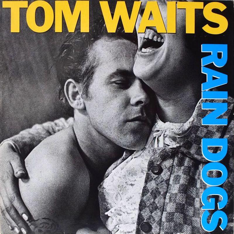 Tom Waits | Rain Dogs | Album