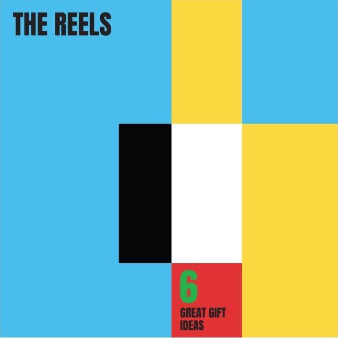 The Reels | 6 Great Gift Ideas (EP) | Album