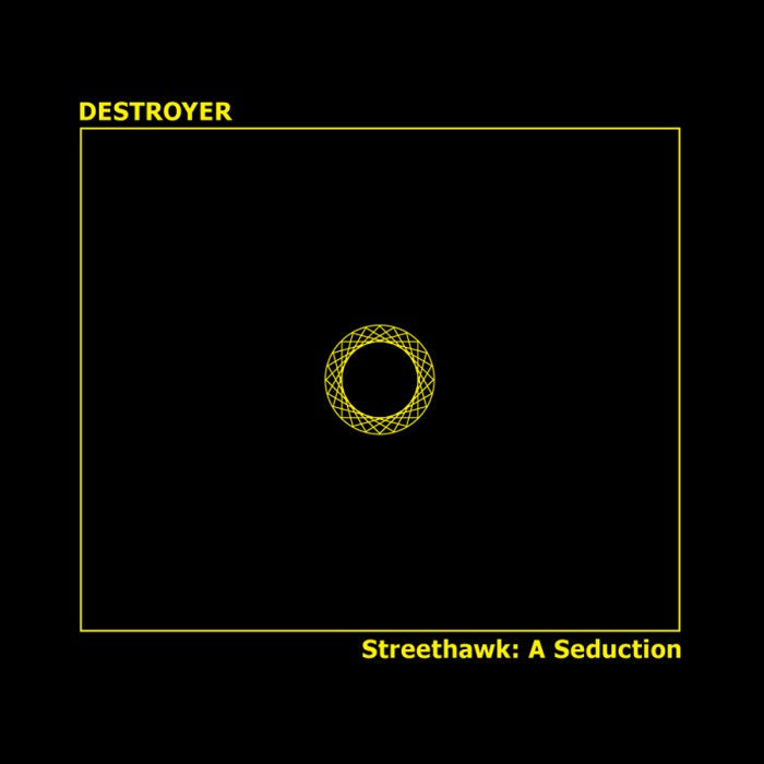 Destroyer | Streethawk: A Seduction | Album