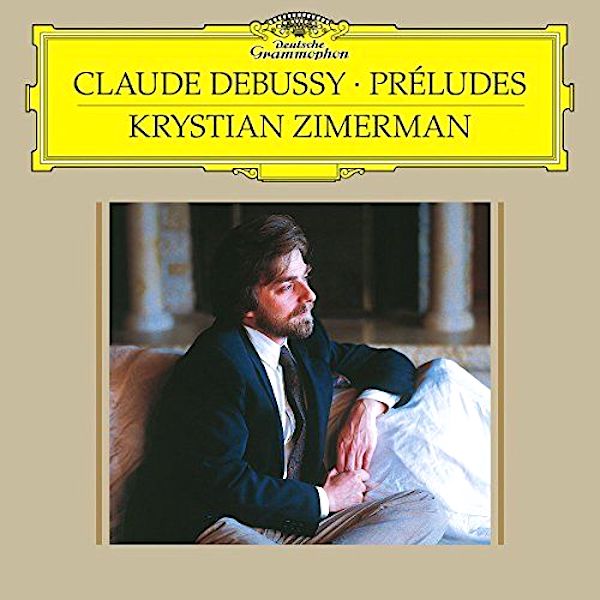 Debussy | Preludes Book 1 & 2 (w/ Krystian Zimerman) | Album
