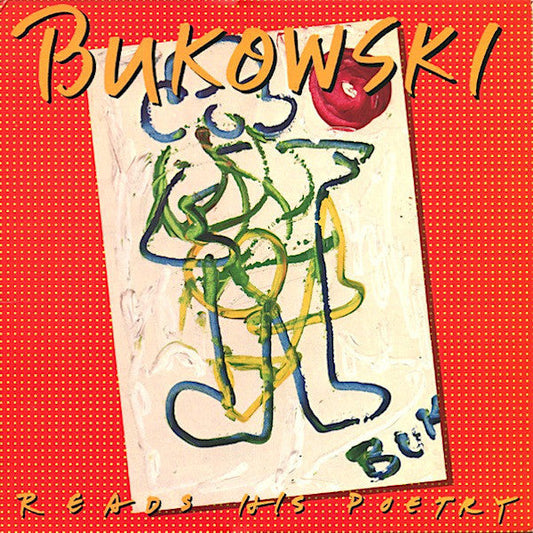 Charles Bukowski | Bukowski Reads His Poetry | Album