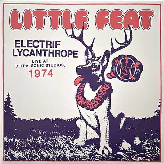 Little Feat | Electrif Lycanthrope Live At Ultra-Sonic Studios, 1974 | Album