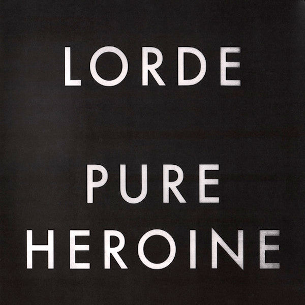 Lorde | Pure Heroine | Album