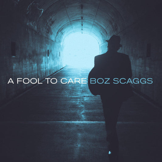 Boz Scaggs | A Fool to Care | Album