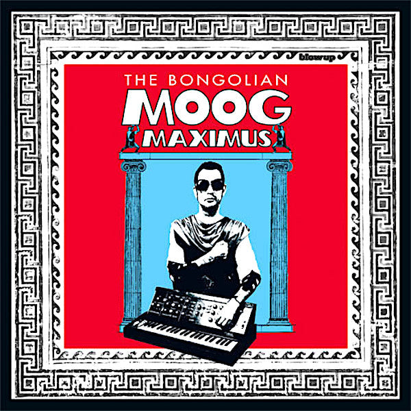 The Bongolian | Moog Maximus | Album