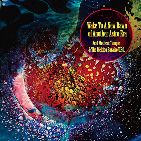 Acid Mothers Temple | Wake to a New Dawn of Another Astro Era | Album