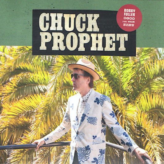 Chuck Prophet | Bobby Fuller Died For Your Sins | Album
