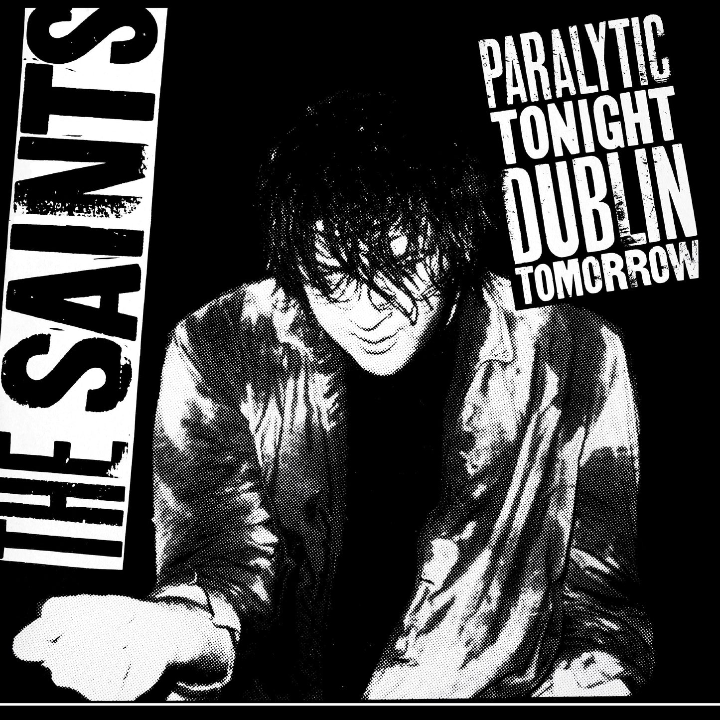 The Saints - Paralytic Tonight, Dublin Tomorrow - 12" Black Vinyl  [Record Store Day 2025]