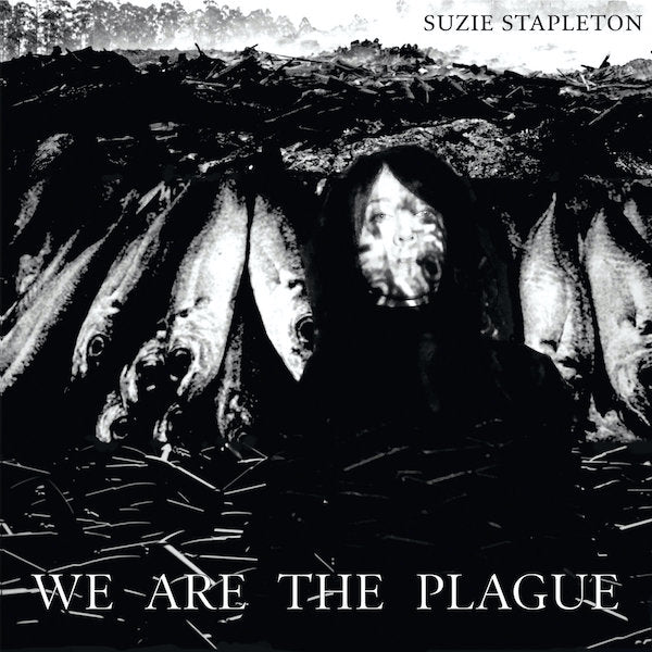 Suzie Stapleton | We Are The Plague | Album