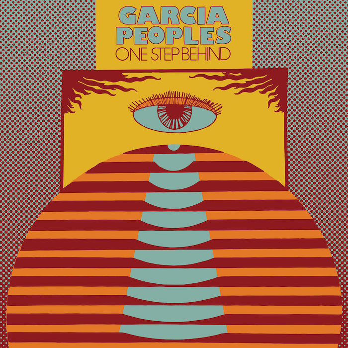 Garcia Peoples | One Step Behind | Album