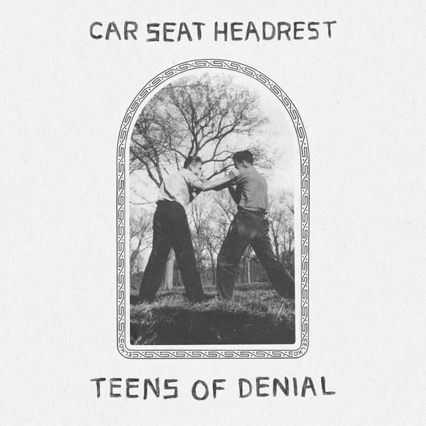 Car Seat Headrest | Teens of Denial | Album