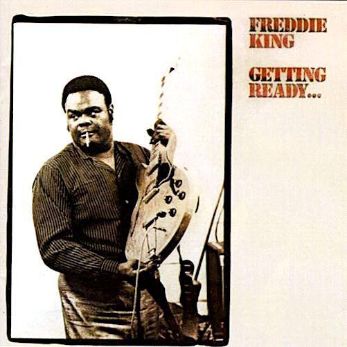 Freddie King | Getting Ready | Album