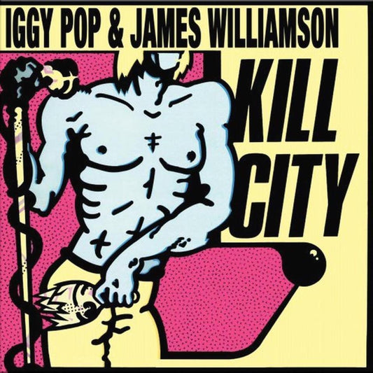 Iggy Pop & James Williamson | Kill City | Album