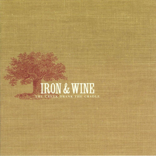 Iron and Wine | The Creek Drank the Cradle | Album