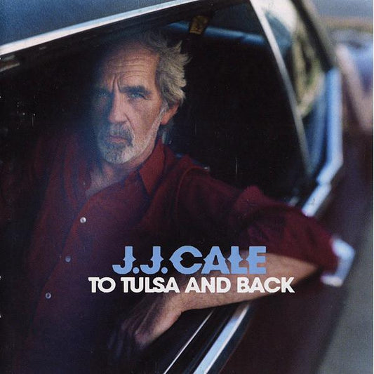 JJ Cale | To Tulsa and Back | Album