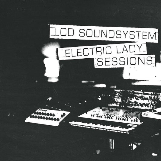 LCD Soundsystem | Electric Lady Sessions | Album