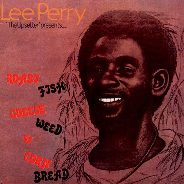 Lee Scratch Perry | Roast Fish Collie Weed And Corn Bread | Album