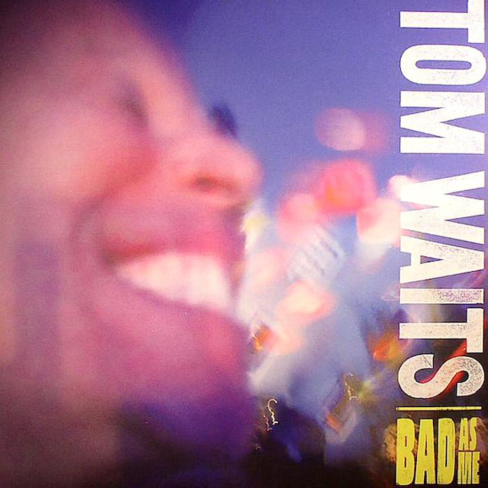 Tom Waits | Bad as Me | Album