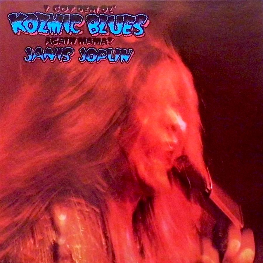 Janis Joplin | I Got Dem ol Kozmic Blues Again Mama! | Album