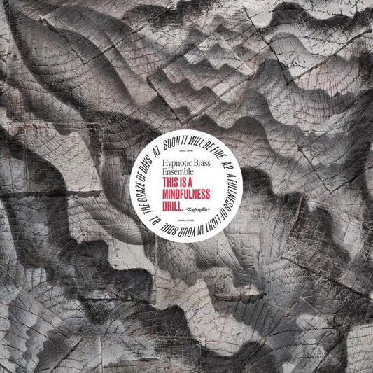 Hypnotic Brass Ensemble | This is a Mindfulness Drill | Album